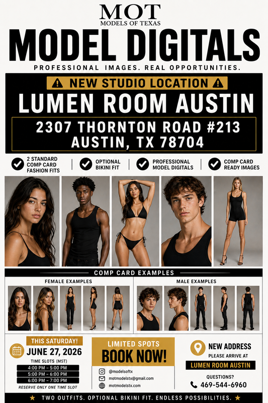 Location updated! MOT Model digitals at Lumen Room Austin, located at 2307 Thornton Road #213, 78704, on June 27, 2026. Bring 1-2 fashion fits, optional bikini fit / swim fit. Arrive on time, no late arrivals, no cancellations. RSVP 1 time slot only.